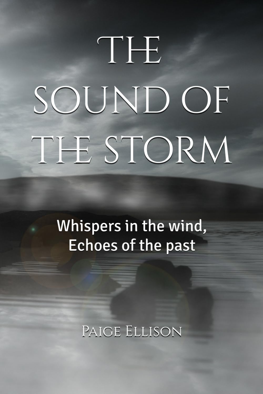 The sound of the storm: Whispers in the wind, Echoes of the past
