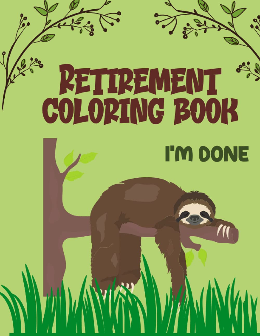 Retirement coloring book: Funny adult coloring book for relieving stress and relaxation, gag gifts for retired women