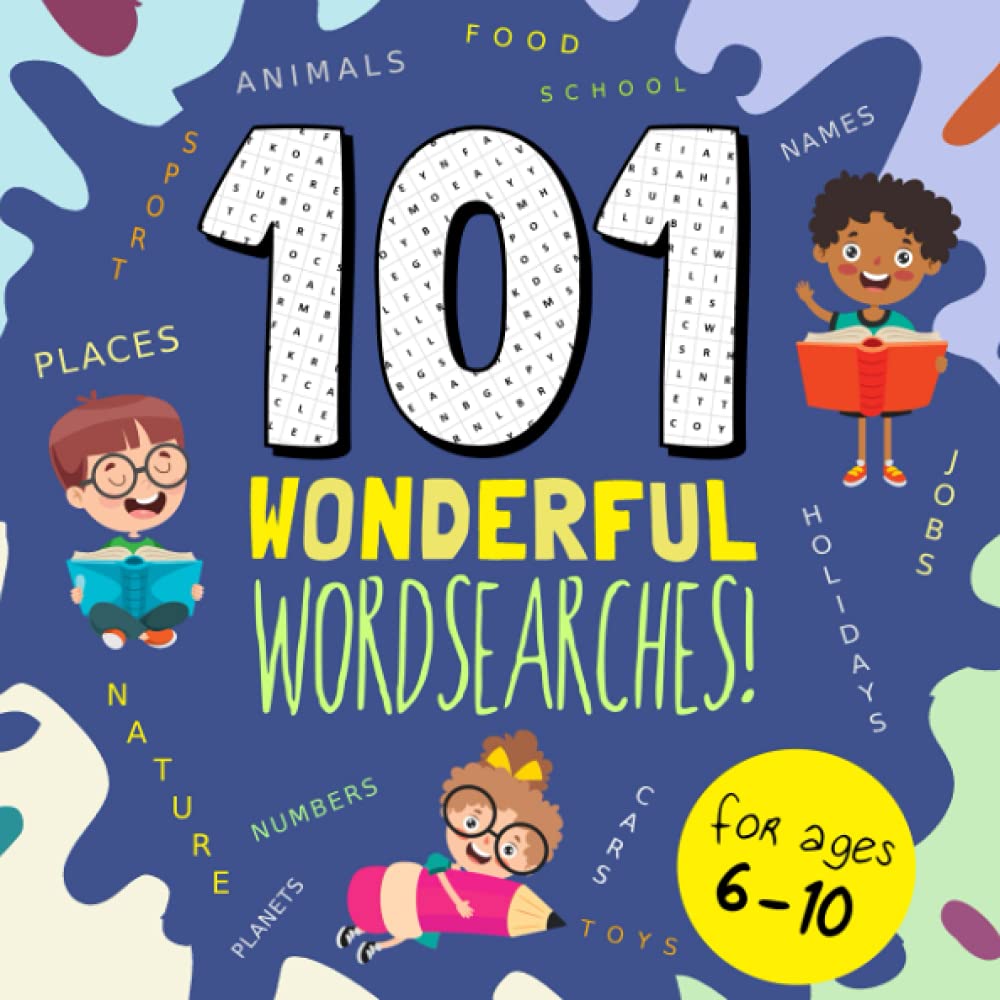101 Wonderful Wordsearches!: A Fun Puzzle Book for 6-10 Year Olds