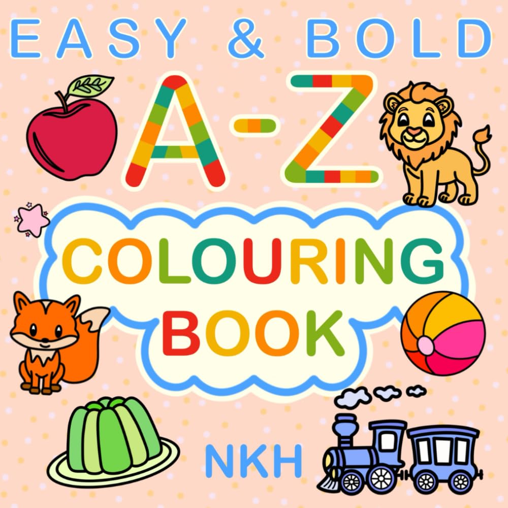 Easy & Bold: A-Z Colouring book for children: (alphabet a-z colour and learn ages 1+)