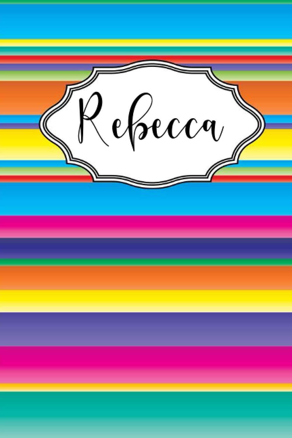 Rebecca: Personalised Journal Notebook for Girls Named Rebecca. (Custom Name Journal, Blank Journal, Write in Notebook) Large Blank Lined Journal of ... 110 Pages Colorful Cover (Rebecca Notebook)