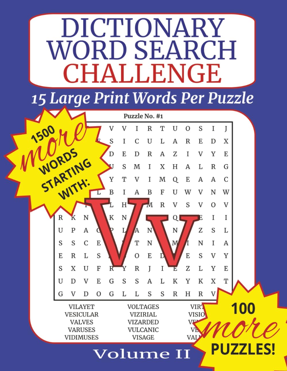 Dictionary Word Search Challenge Volume II: Letter V - DICTIONARY WORDS TO BUILD VOCABULARY: 100 Puzzles with Fifteen Dictionary Words Each to Improve Vocabulary, Memory, and Focus