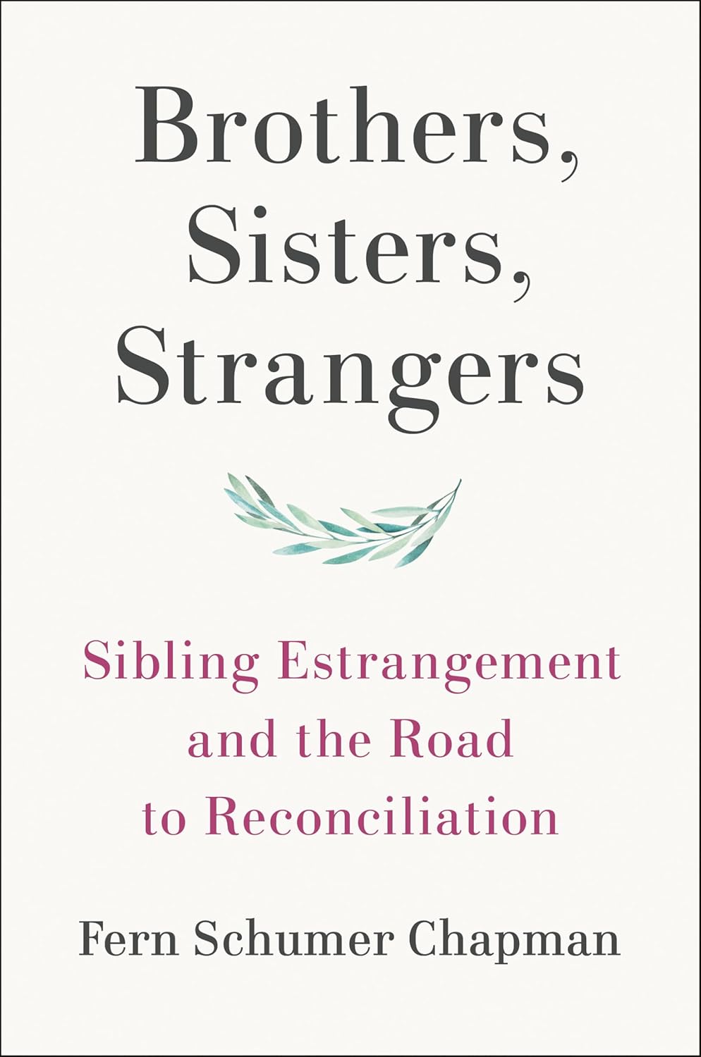 Sibling Estrangement and the Road to Reconciliation
