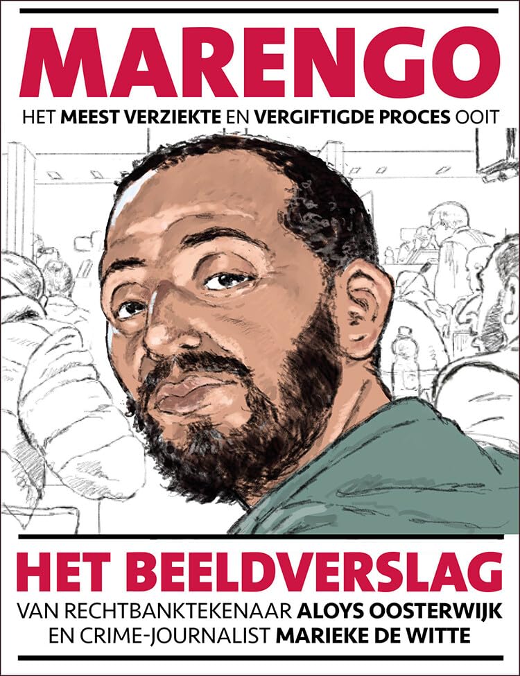 Marengo: het meest verziekte en vergiftigde proces ooit : een beeldverslag