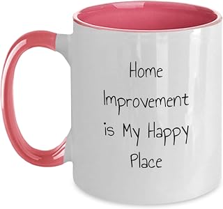 Home Improvement Enthusiasts' Delight - Funny Two Tone Coffee Mug Gifts from Friends - 'Home Improvement Is My Happy Place' for Men and Women