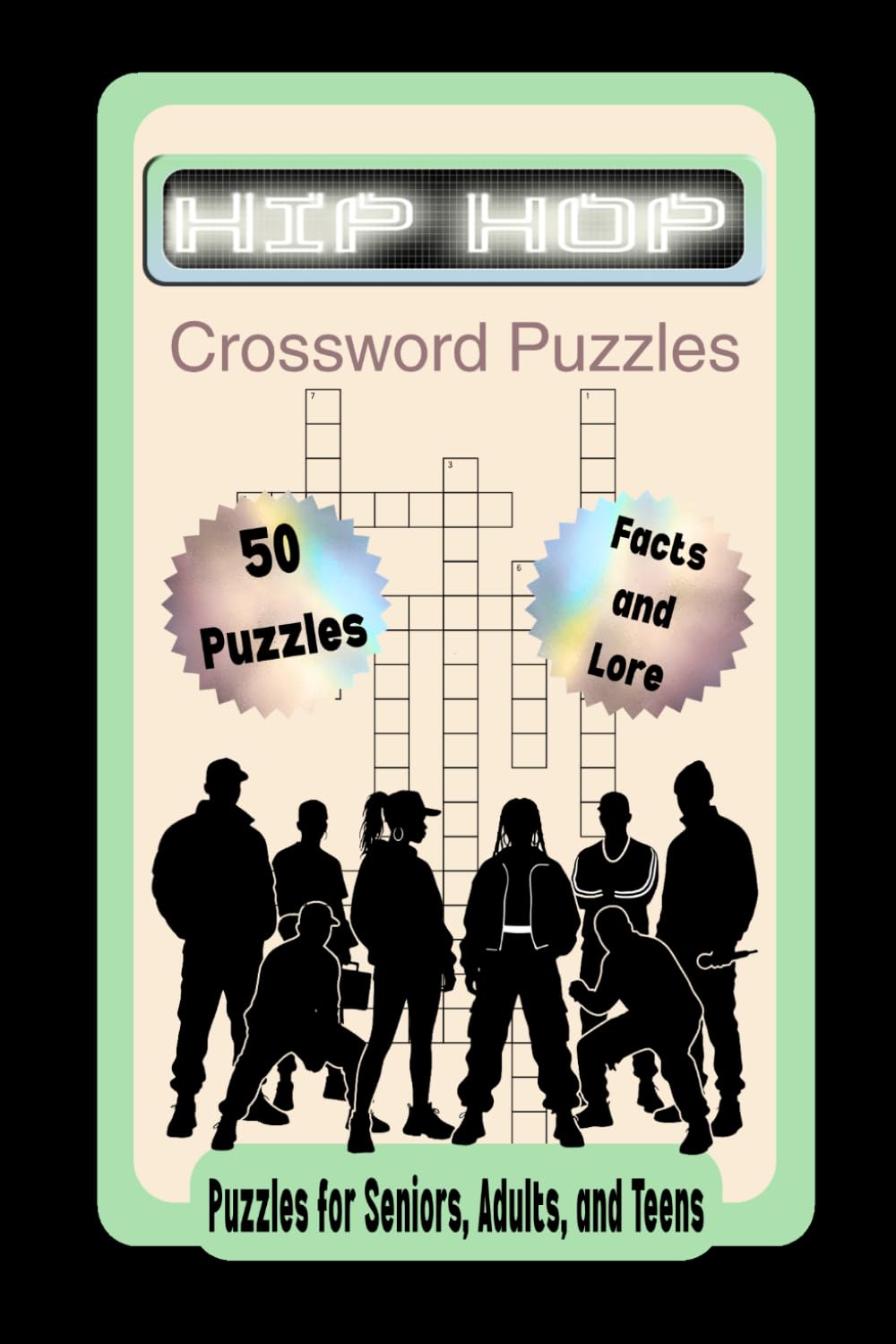 Hip-Hop Crossword Puzzles: Crossword Puzzles with Easy to Read Print about the Hip-Hop Subcutlure| 6x9 inches, 102 pages | 50 Puzzles + facts and lore... Gift for Vacations, Holidays, and Relaxation
