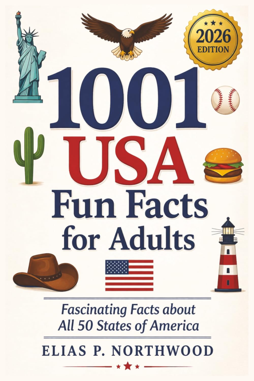 1001 USA Fun Facts for Adults: Fascinating Facts about All 50 States of America - Trivia and History