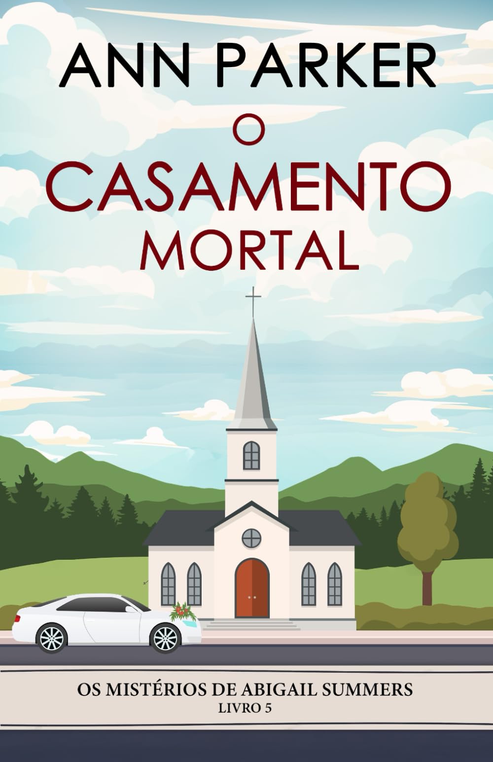 O Casamento Mortal (Os Mistérios de Abigail Summers)