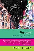 Thamel: Dark Star of Kathmandu 9385755889 Book Cover