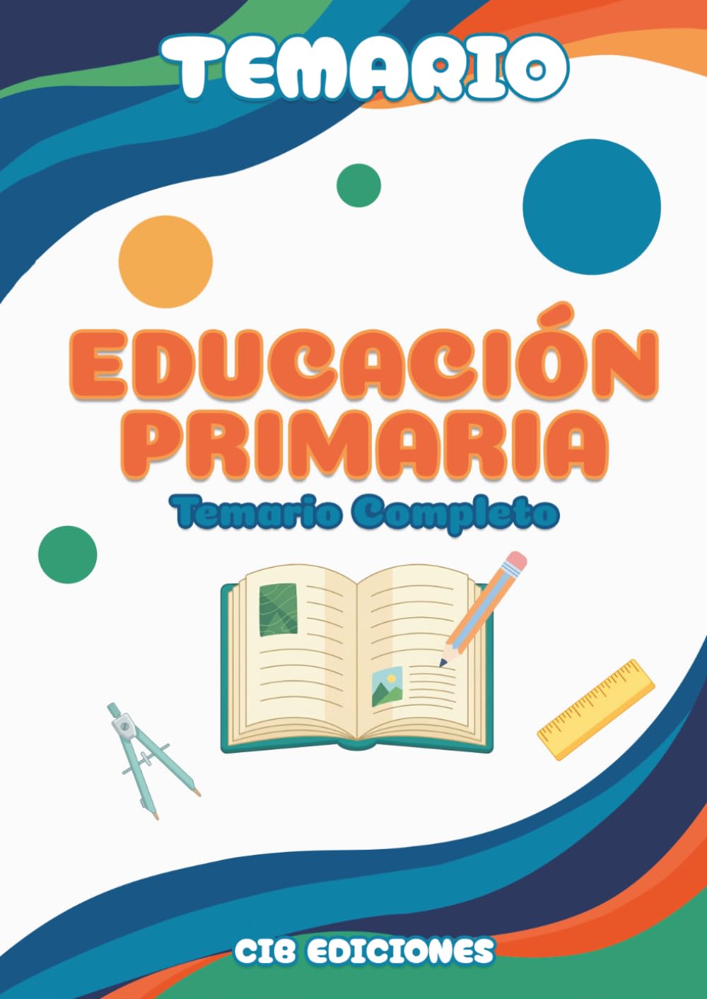 Oposiciones Educación Primaria 2026 - CUERPO DE MAESTROS: Temario completo (Temario Educación Primaria 2026)