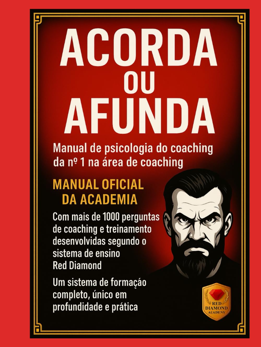 Desperte ou Afunde – Manual de Certificação em Psicologia do Coaching com 1.000 Perguntas Essenciais, Métodos, Ferramentas Avançadas, Formação ... riqueza, disciplina, mentalidade, motivação)