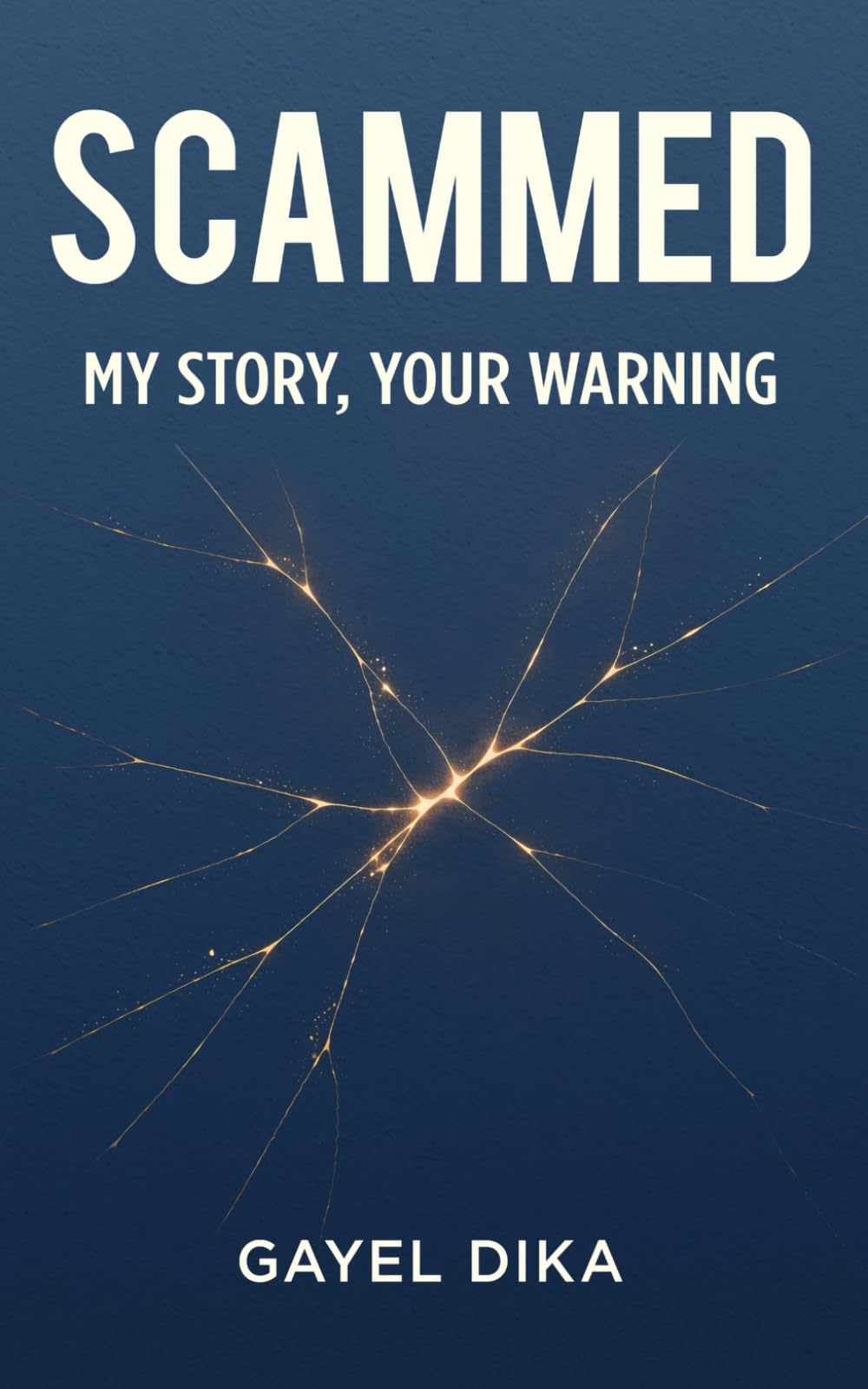 SCAMMED: My Story, Your Warning