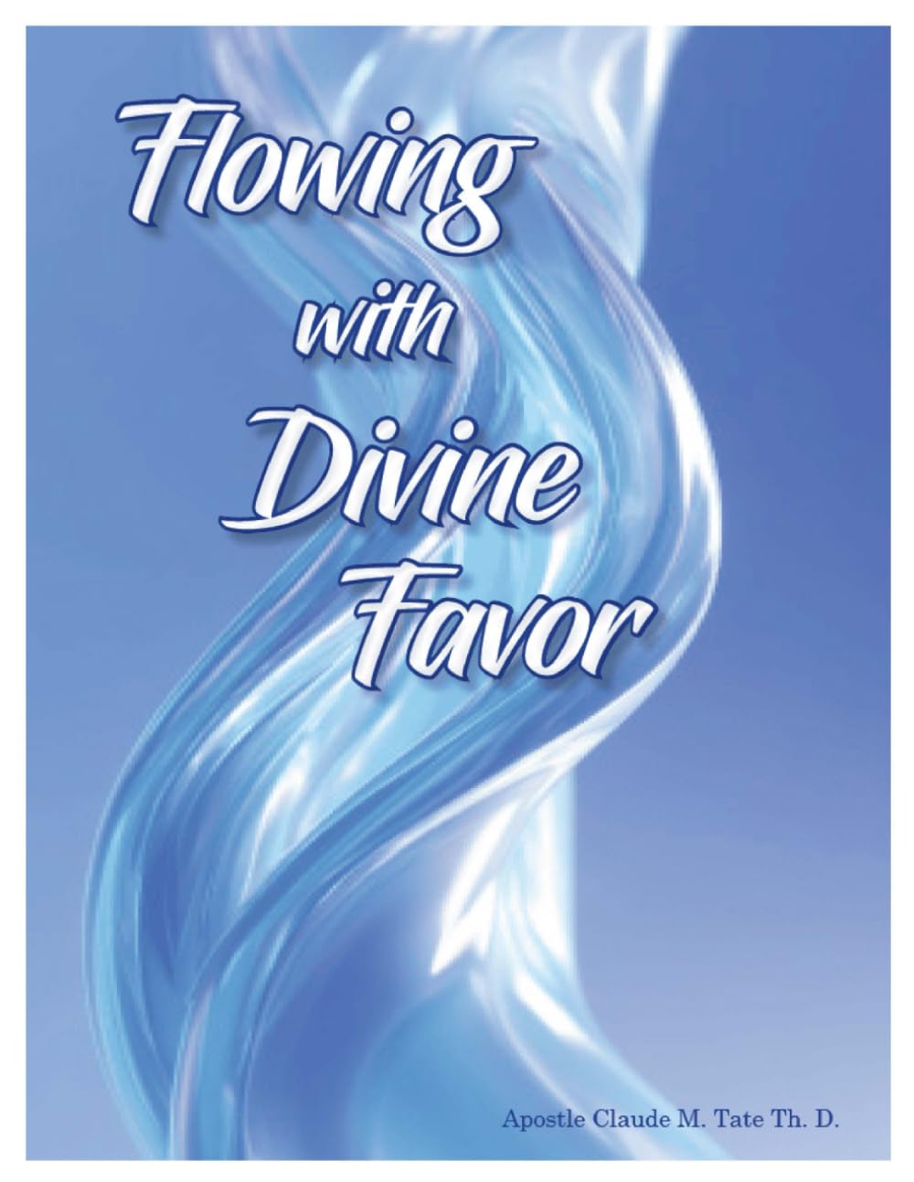 Flowing with Divine Favor