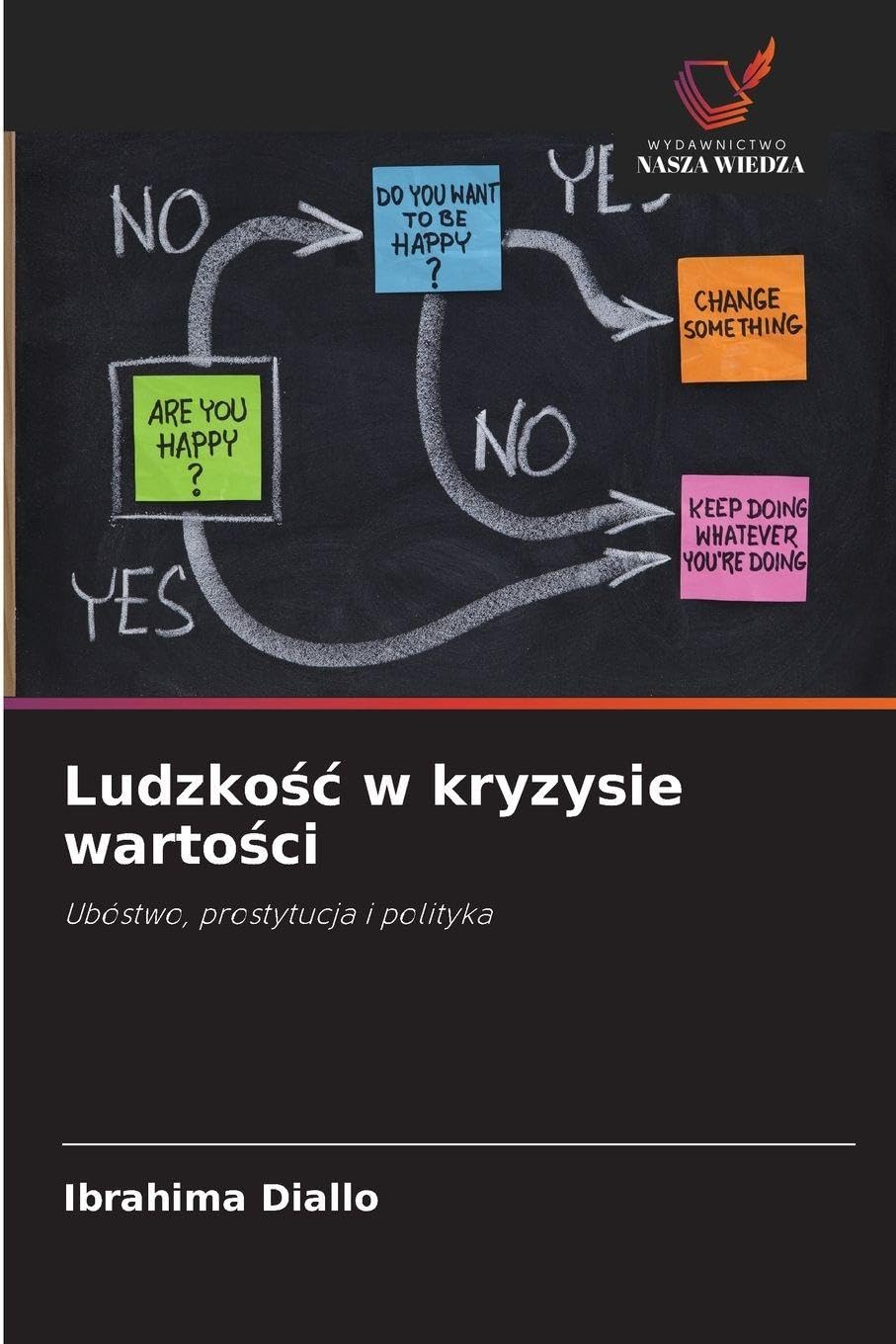 Ludzkośc w kryzysie wartości: Ubóstwo, prostytucja i polityka