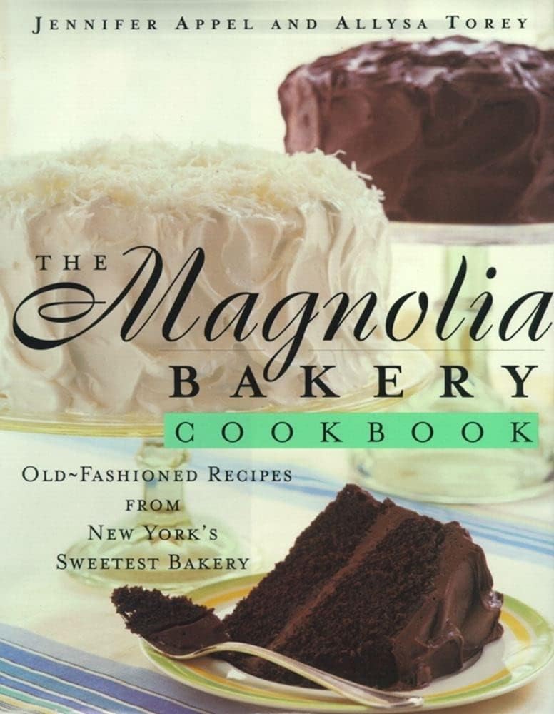 The Magnolia Bakery Cookbook: Old-Fashioned Recipes From New York's Sweetest Bakery