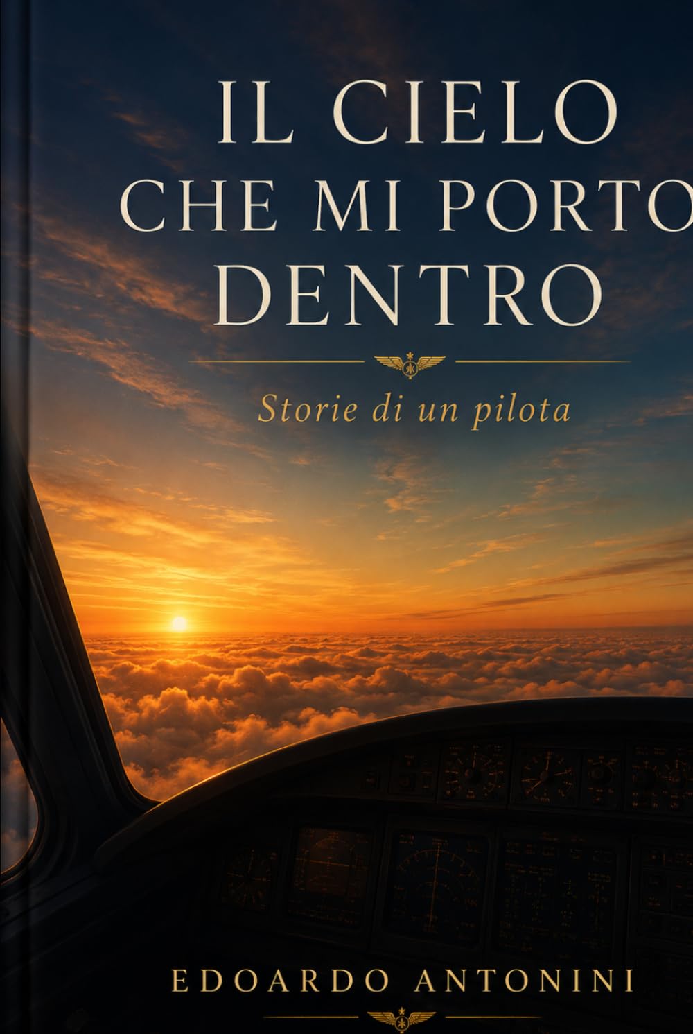 Il cielo che mi porto dentro: Storie di un pilota
