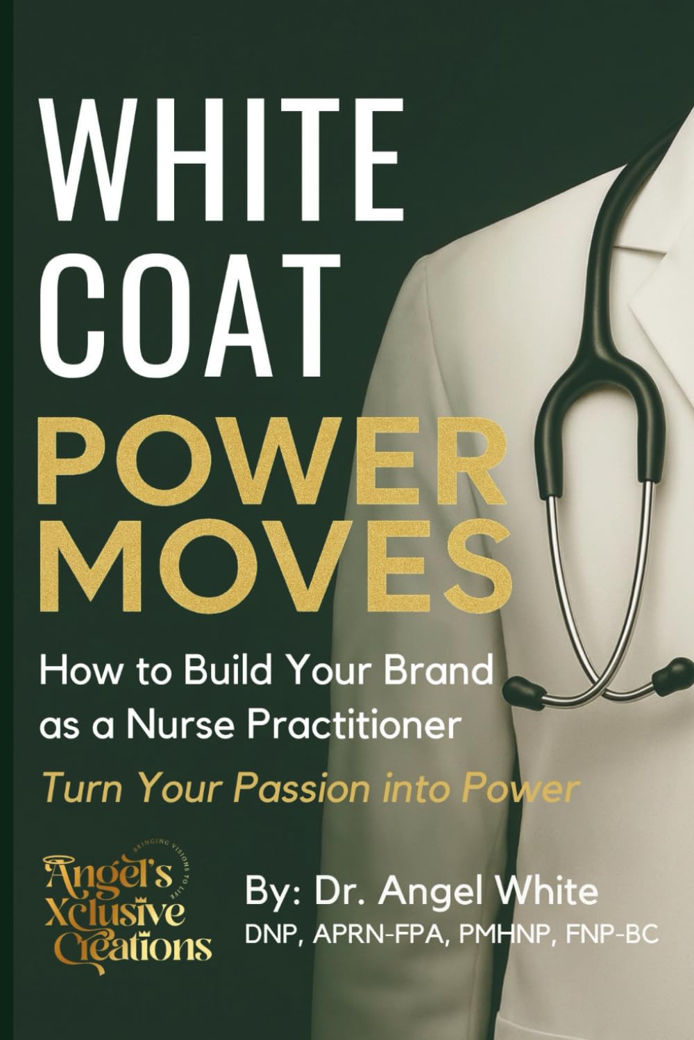 White Coat Power Moves: How to Build Your Brand as a Nurse Practitioner