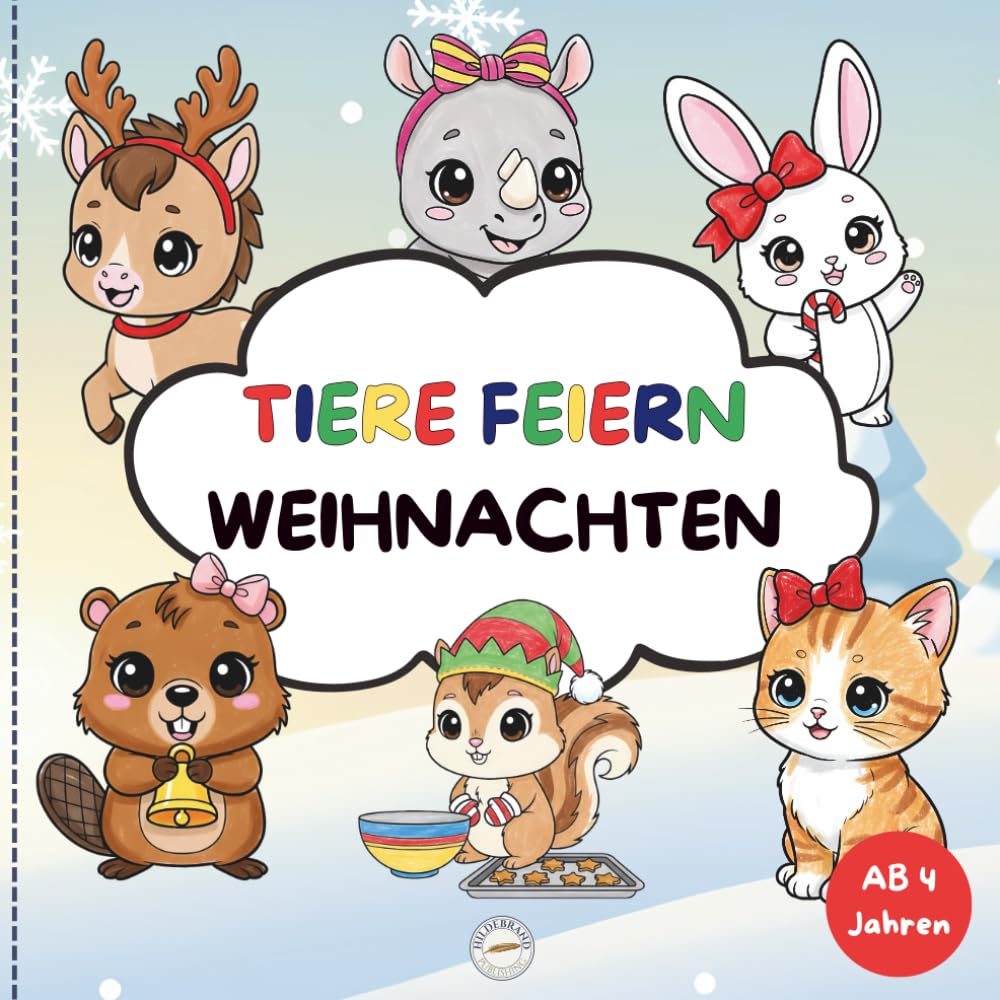 Tiere feiern Weihnachten: Ein niedliches Ausmalbuch für Kinder ab 4 Jahren, Geschenkidee für Vorschule, kreatives Gestalten für Jungen und Mädchen