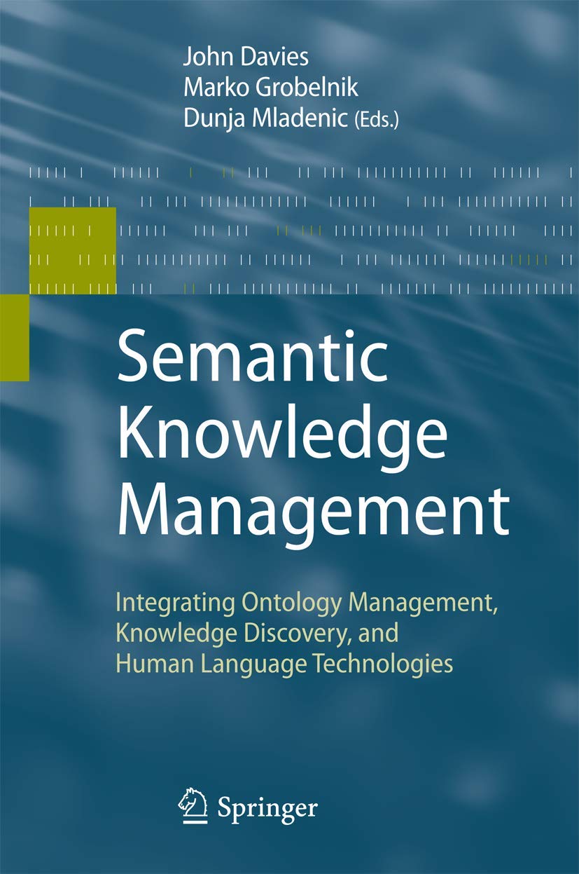 Buy Semantic Knowledge Management: Integrating Ontology Management, Knowledge Discovery, and Human Language Technologies โ BookShops.in