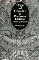 Origin and Originality in Renaissance Literature: Versions of the Source 0300028946 Book Cover