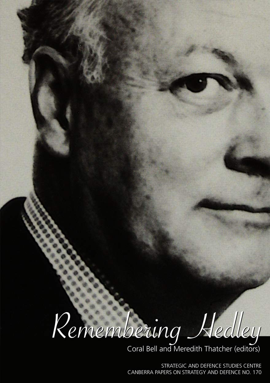 Remembering Hedley (Strategic and Defence Studies Centre (SDSC))