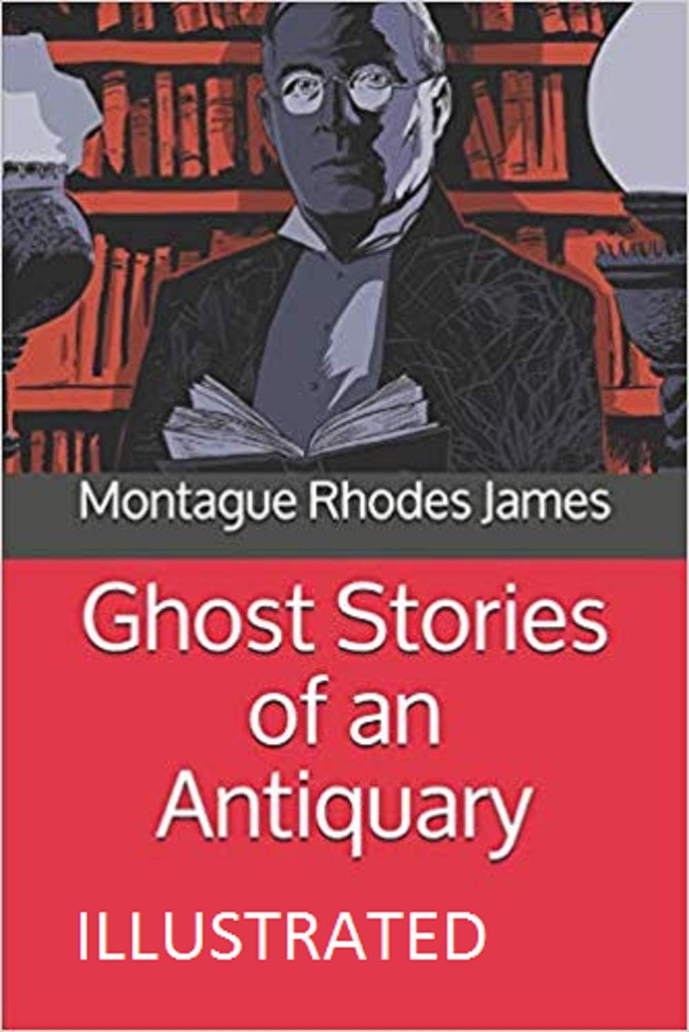 Ghost Stories of an Antiquary