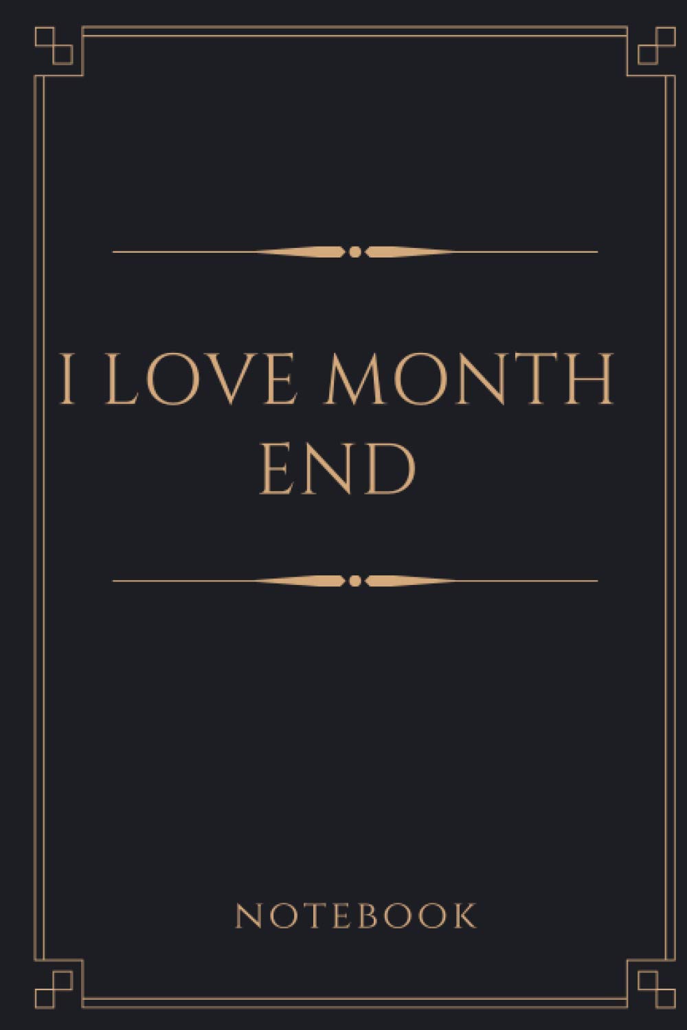 I Love Month End: Funny Accountant Gag Gift, A Weekly Office Schedule Planner, Funny Accounting , Bookkeeper Office Gift accountant gift 6x9 Journal Gift ... Coworker Gift