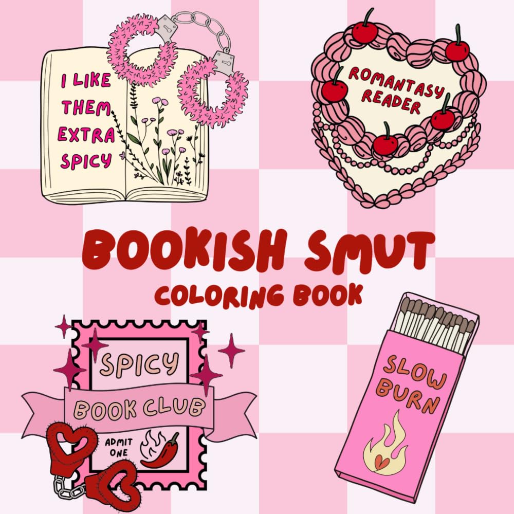 Bookish Smut Coloring Book, 40 Bold And Easy Bookish Coloring Pages For Adults, Romance Reader Coloring Book