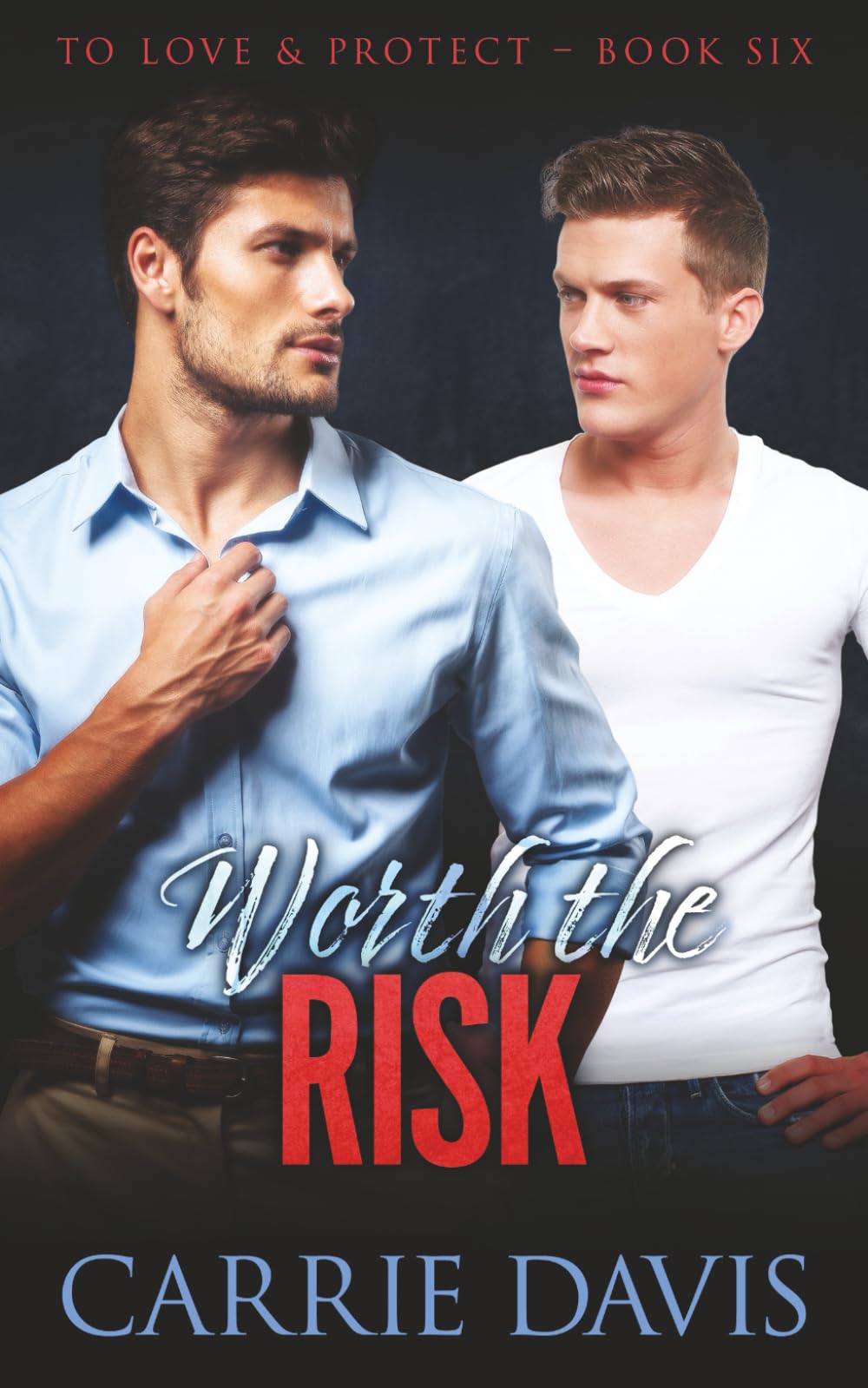 Worth The Risk (To Love & Protect)