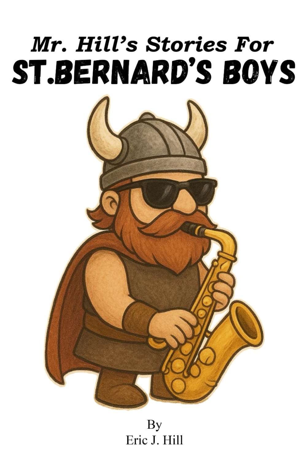 Mr. Hill’s Stories For St. Bernard’s Boys