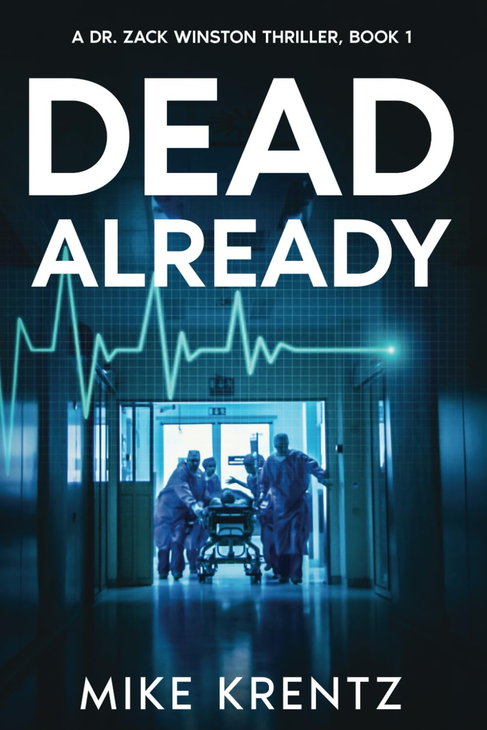 Buy Dead Already: 1 (Dr. Zack Winston Series, a Medical Conspiracy Thriller) — BookShops.in