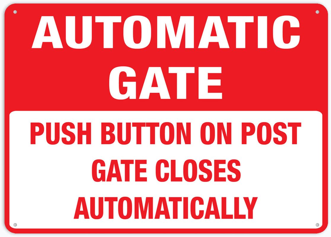 Push Button On Post - Gate Closes Automatically (Automatic Gate) Aluminum Metal Sign 12"x8" UV Ink Printed For Home/Business Use