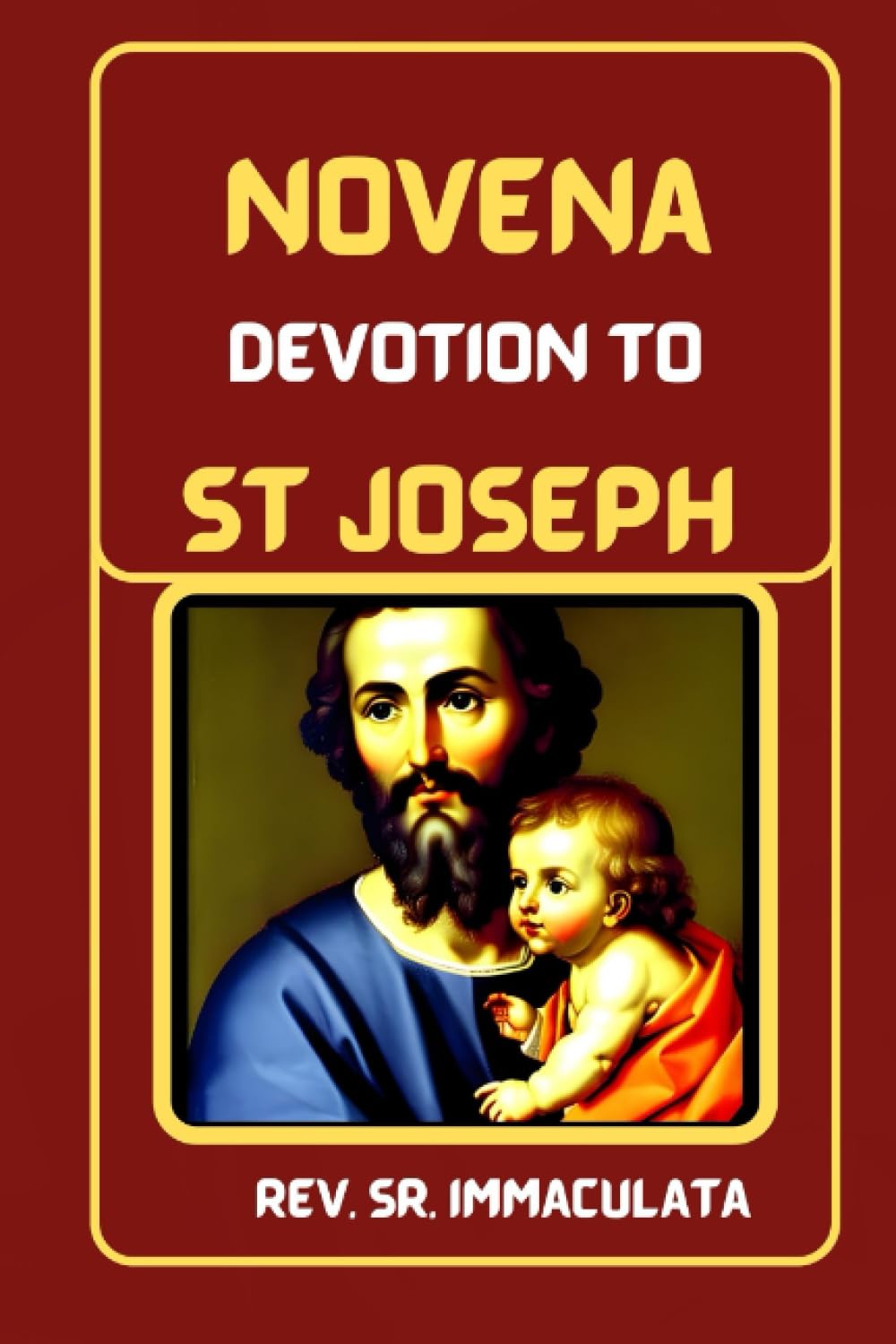 Novena Devotion to St. Joseph: Prayer that Never Fails: 9 (Catholic novena prayer books)