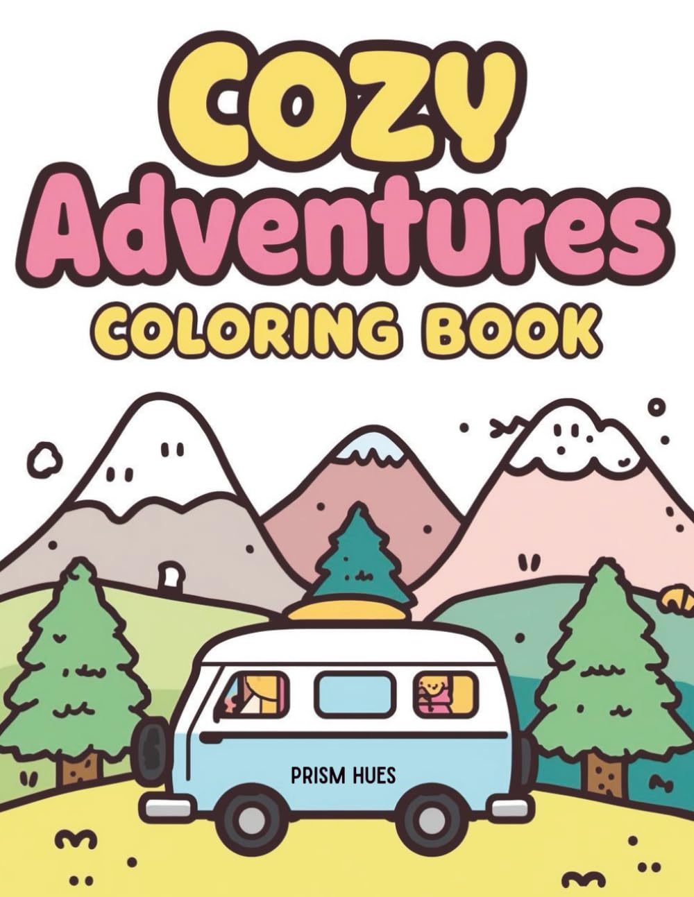 Cozy Adventures Coloring Book: Wholesome Journey Scenes, Relaxing Nature Escapes & Comforting Travel Moments for Stress Relief (Comfy and Cozy Series)