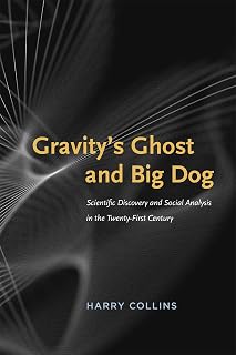 Gravity's Ghost and Big Dog: Scientific Discovery and Social Analysis in the Twenty-First Century