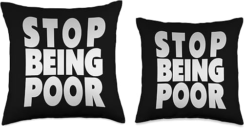 Miniatura 3 de STOP BEING POOR, funny sayings Stop Being Poor, divertido cojín de lujo, 16 x 16 pulgadas, multicolor