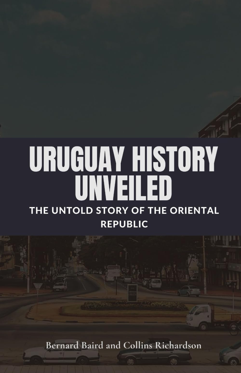 Uruguay History Unveiled: The Untold Story of the Oriental Republic