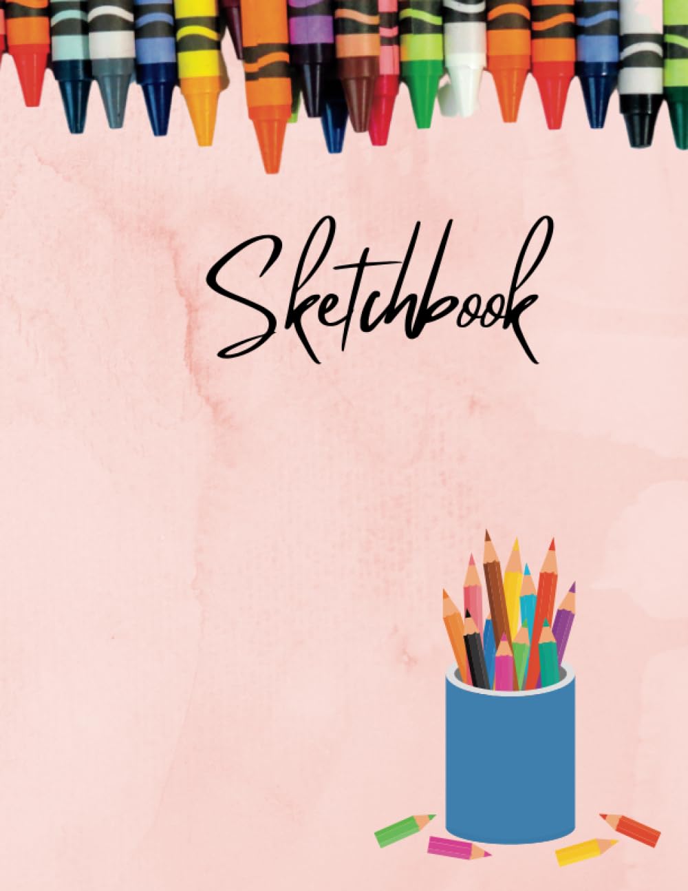 Sketchbook: A Blank Notebook for Sketching, Writing, Doodling, Journaling or Painting | Only White Pages, No Lines Drawn Around | 50 Pages | 8.5 x 11 ... and Pencil Box Cover for Your Little Adorable