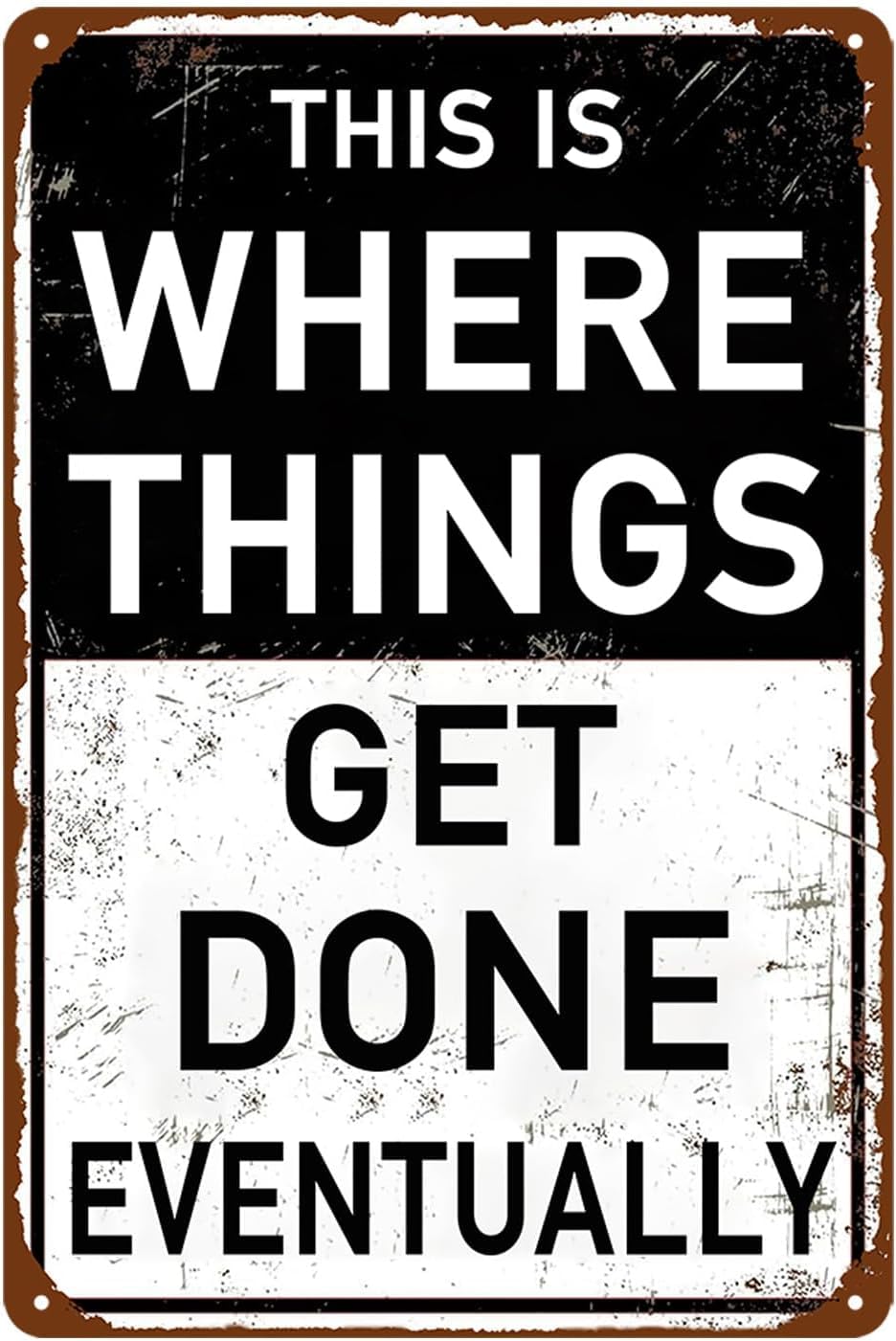 SMAZDFXX This Is Where Things Get Done Eventually Funny Garage Metal Tin Signs Men Vintage Wall Art Accessories Man Garage Poster Workshop Sign 12"x16"