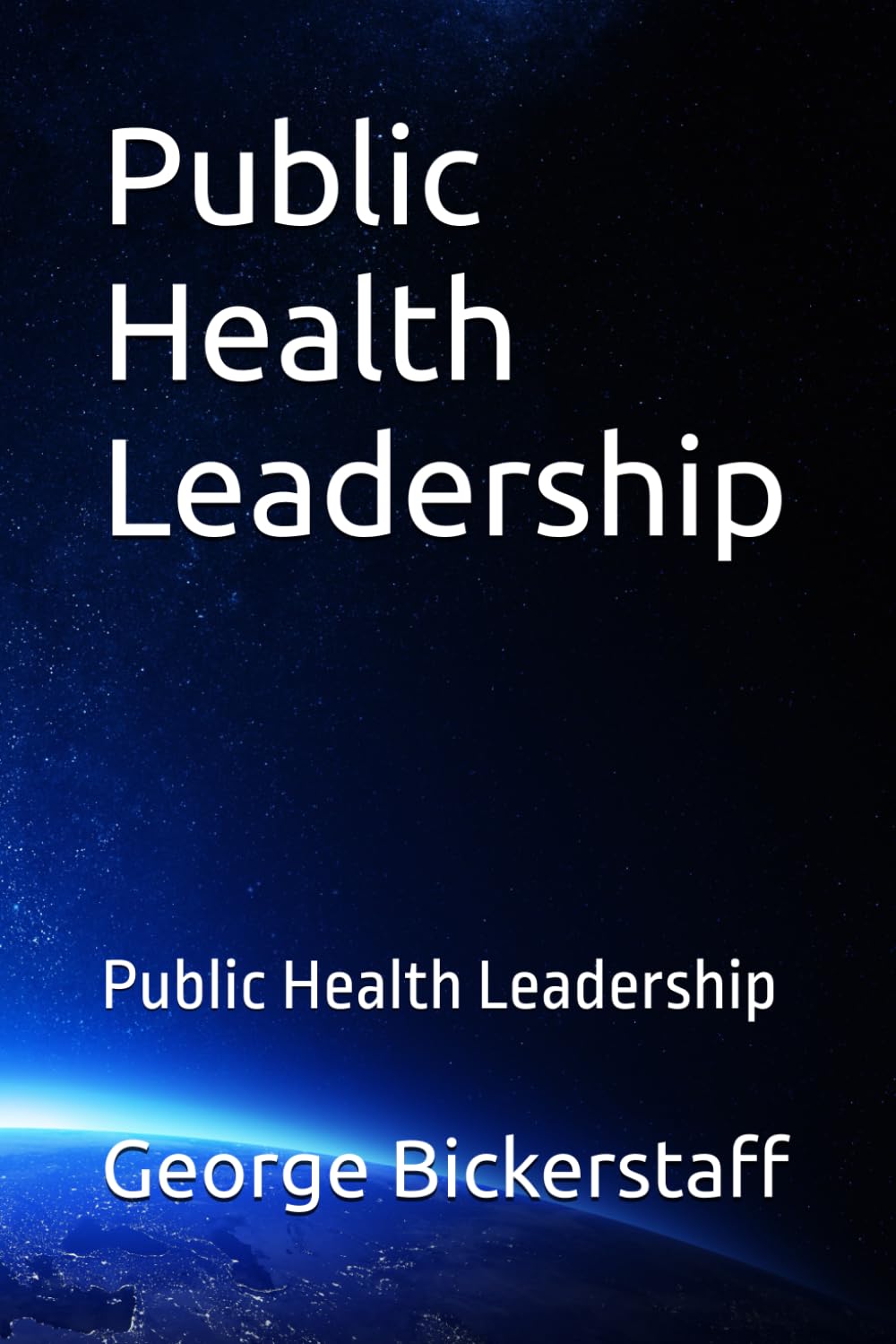 Public Health Leadership: Public Health Leadership (Healthcare Lessons)