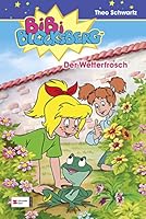 Bibi Blocksberg, Bd.3, Der Wetterfrosch, Neuausgabe 3505105333 Book Cover