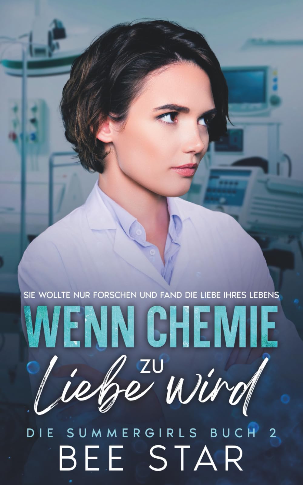 Wenn Chemie zu Liebe wird: Die Summergirls Buch 2
