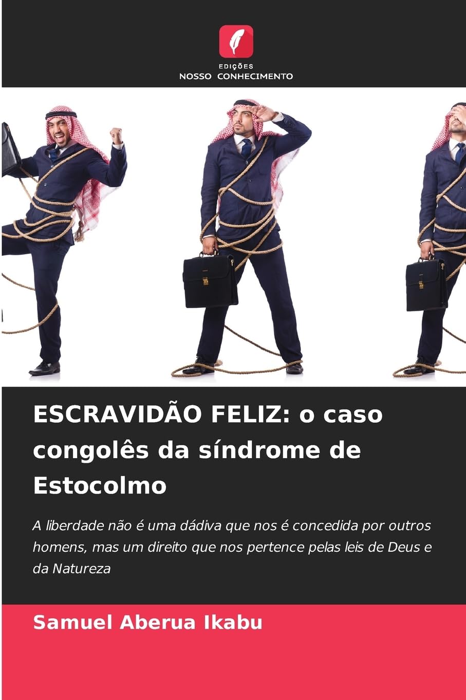 Escravidão Feliz: o caso congolês da síndrome de Estocolmo