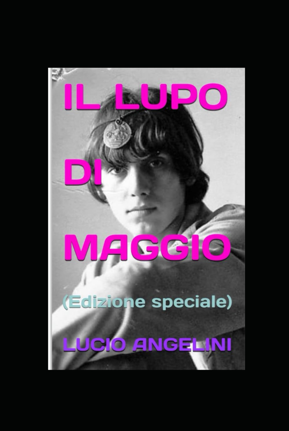IL LUPO DI MAGGIO: (Edizione speciale) (OUTSIDERS)