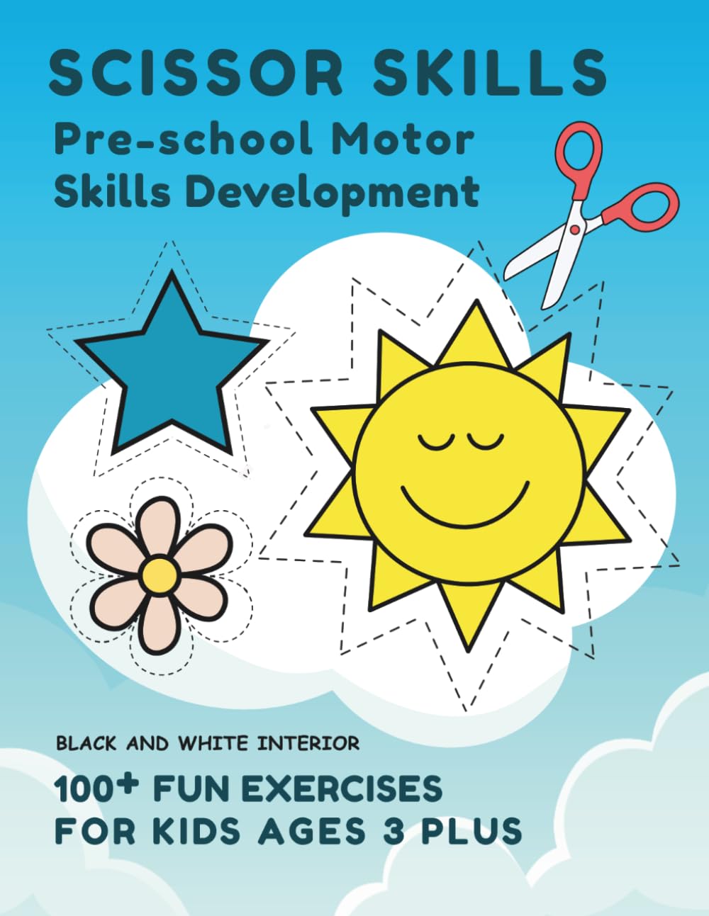 SCISSOR SKILLS: Pre-school motor skills development (ACTIVITY WORKBOOKS FOR EARLY LEARNERS)