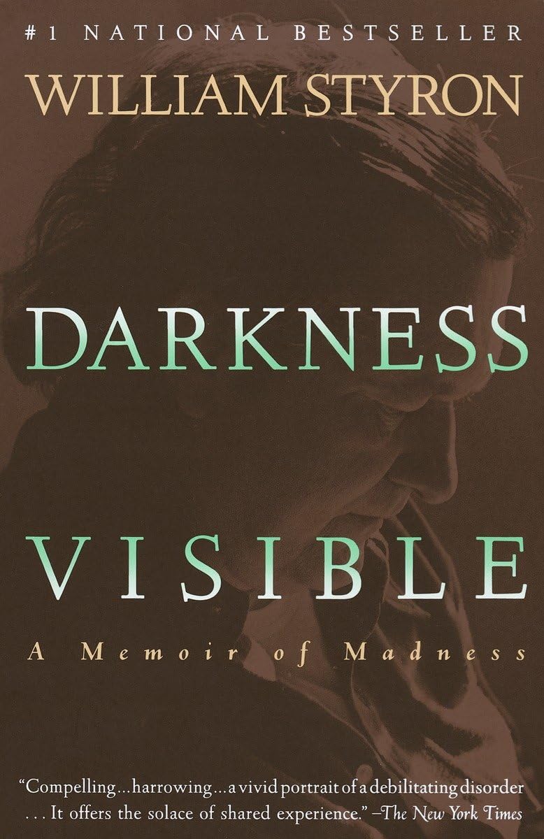 Darkness Visible: A Memoir of Madness: Styron, William: 9780679736394 ...
