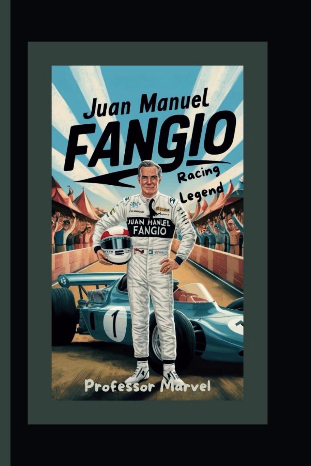 Juan Manuel Fangio: Racing Legend