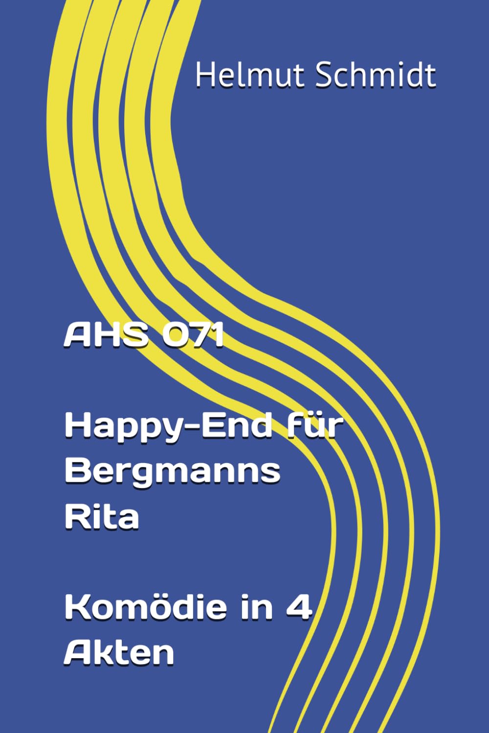 AHS 071 Happy-End für Bergmanns Rita Komödie in 4 Akten