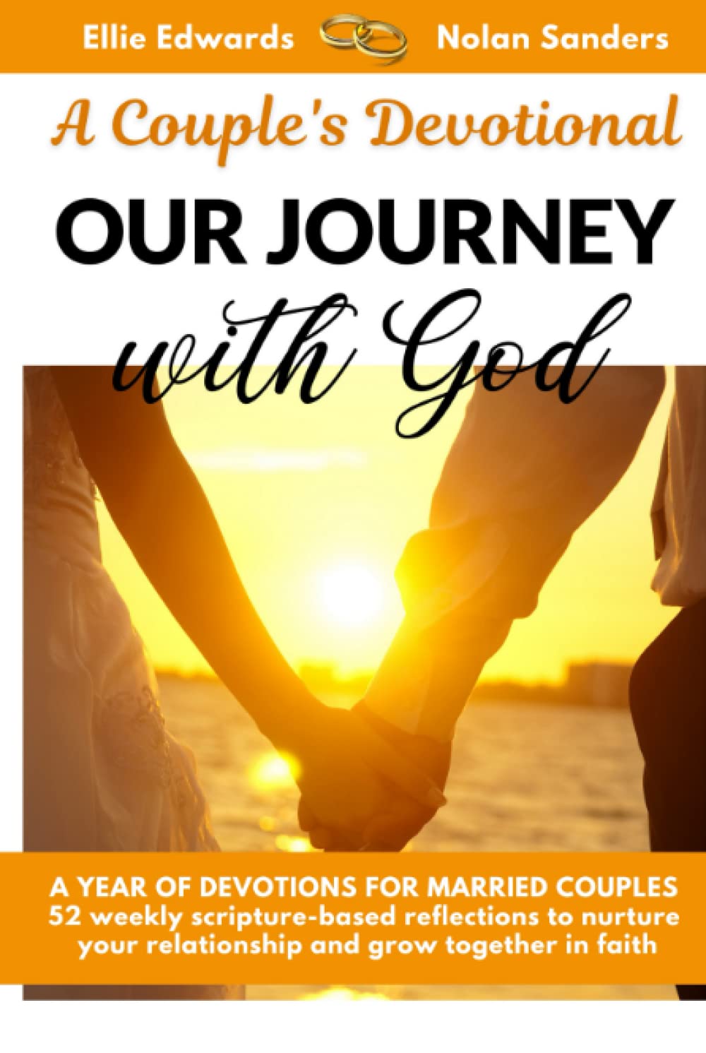 A COUPLES DEVOTIONAL: OUR JOURNEY WITH GOD. A year of devotions for married couples. 52 weekly scripture-based reflections to nurture your relationship and grow together in faith.