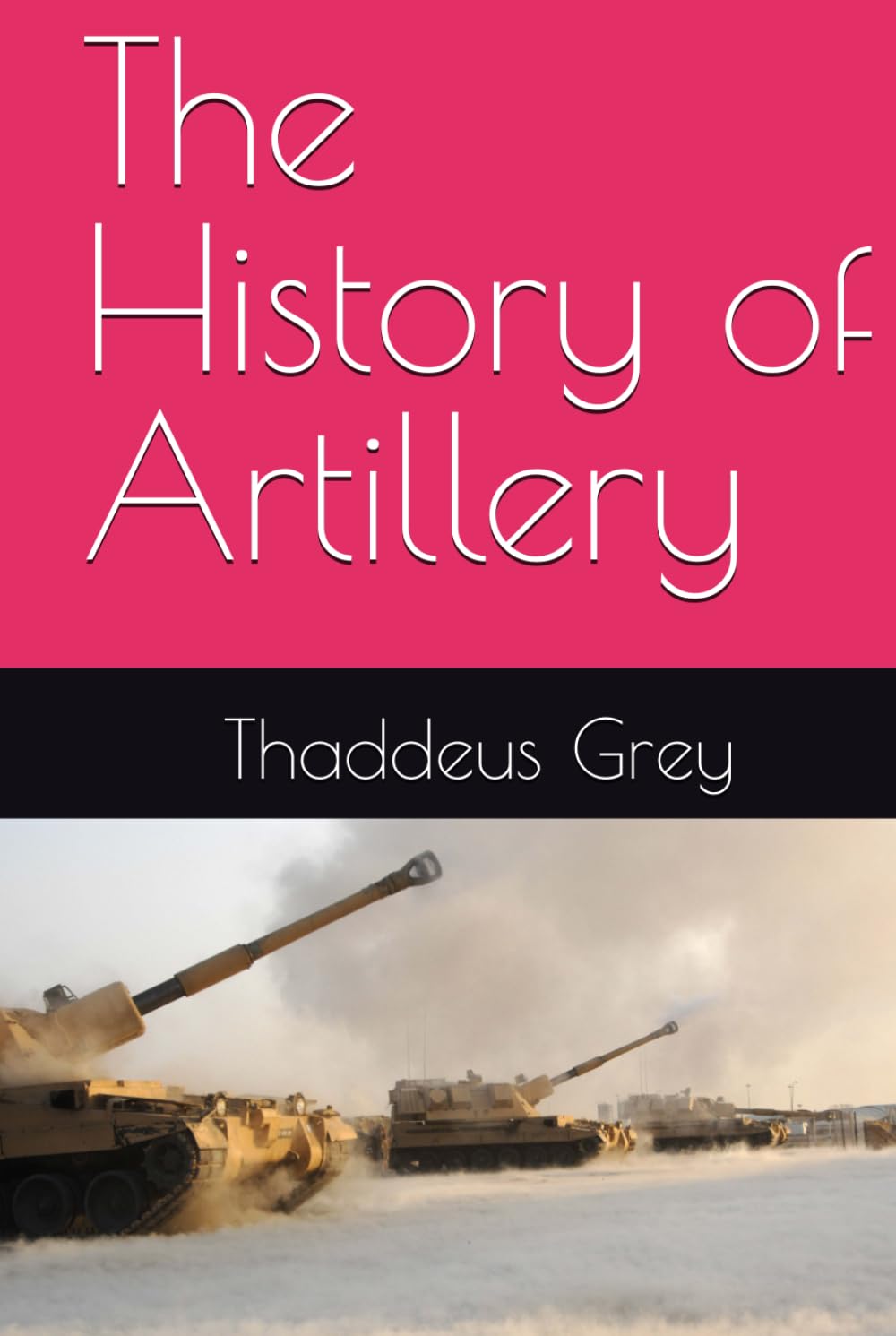 The History of Artillery